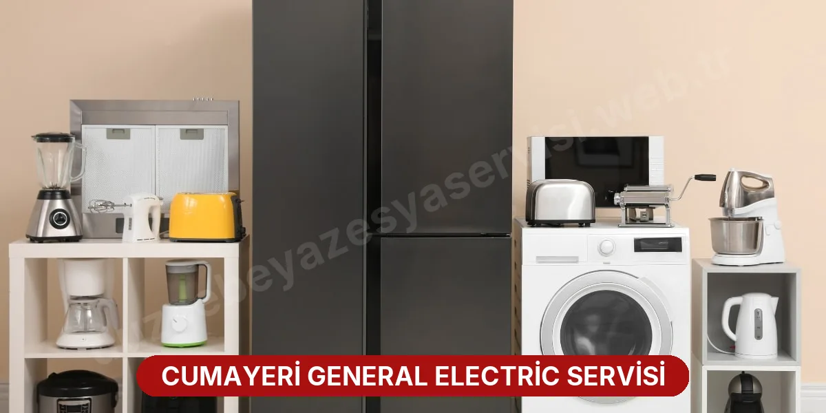 Cumayeri General Electric Servisi