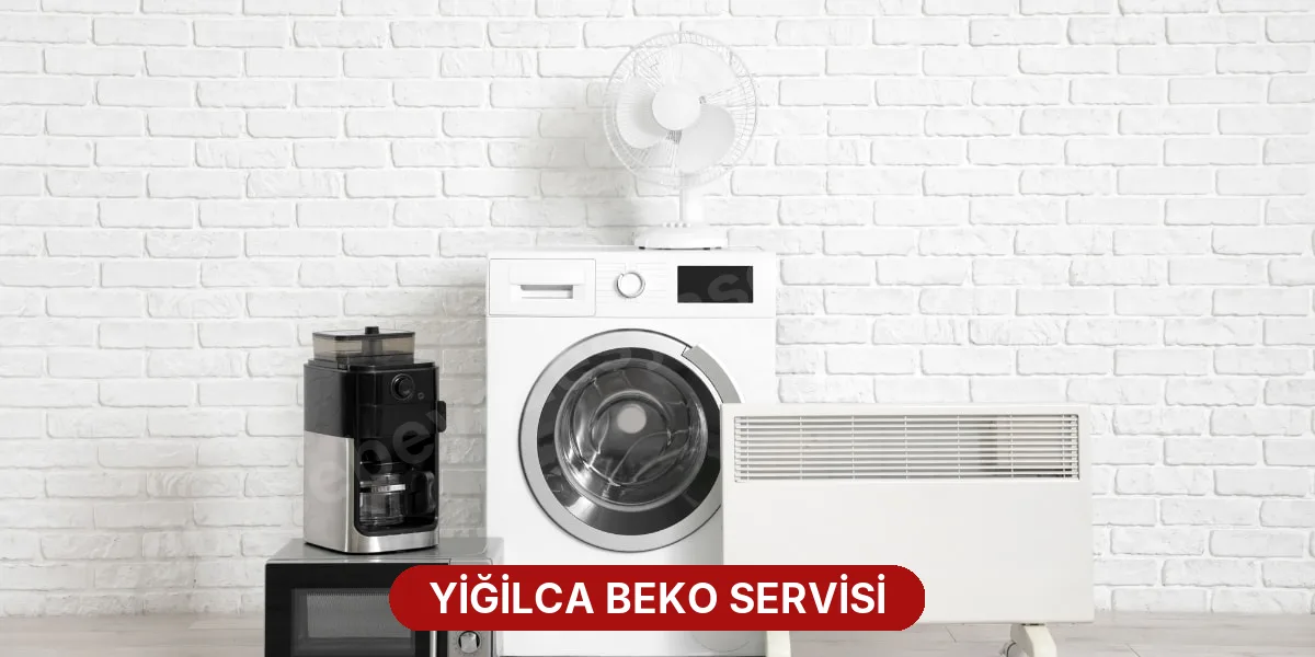 Yiğilca Beko Servisi